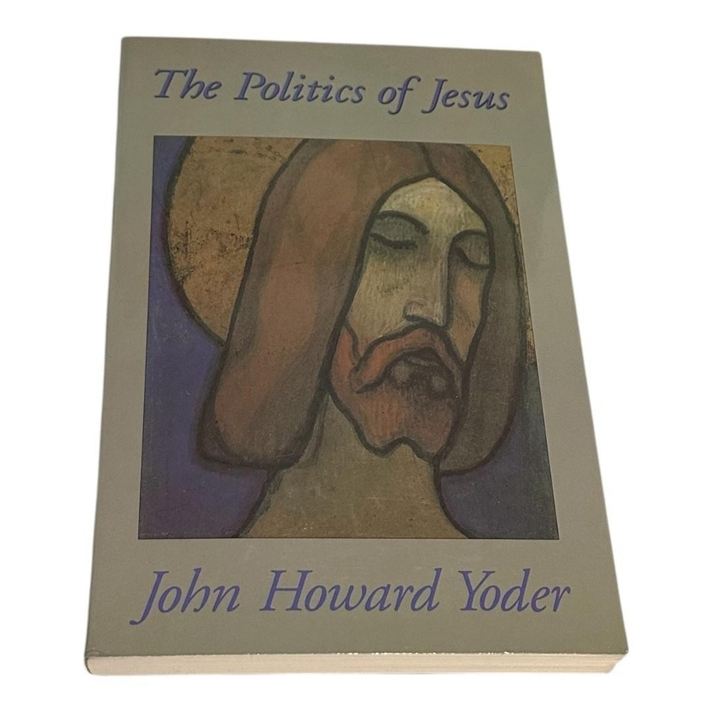 The Politics Of Jesus John Howard Yoder Softcover Christian Theology Study Book